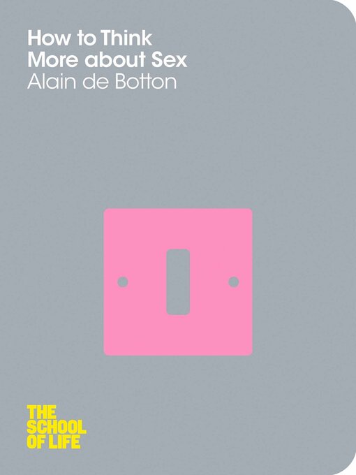Title details for How to Think More About Sex by Alain de Botton - Wait list